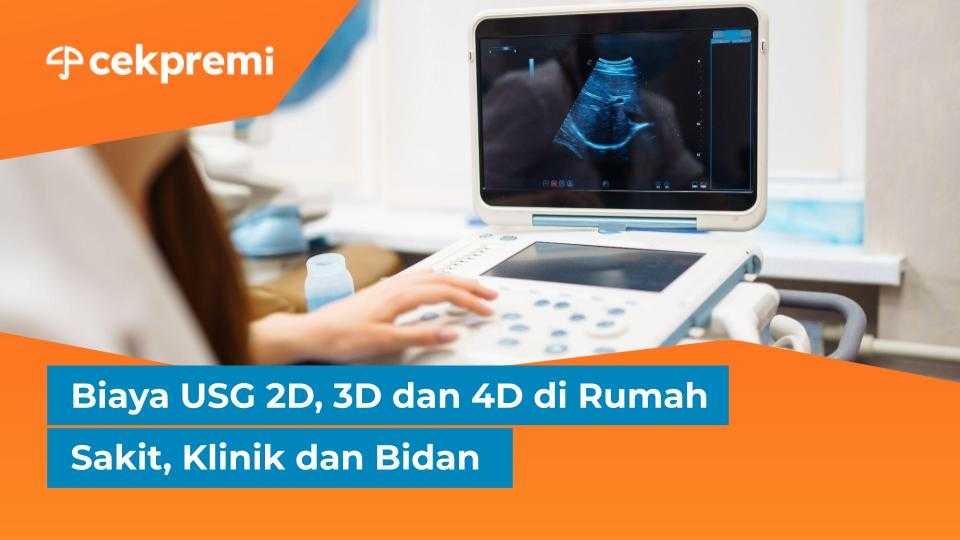 Biaya USG 2D, 3D dan 4D di Rumah Sakit, Klinik dan&nbsp;Bidan