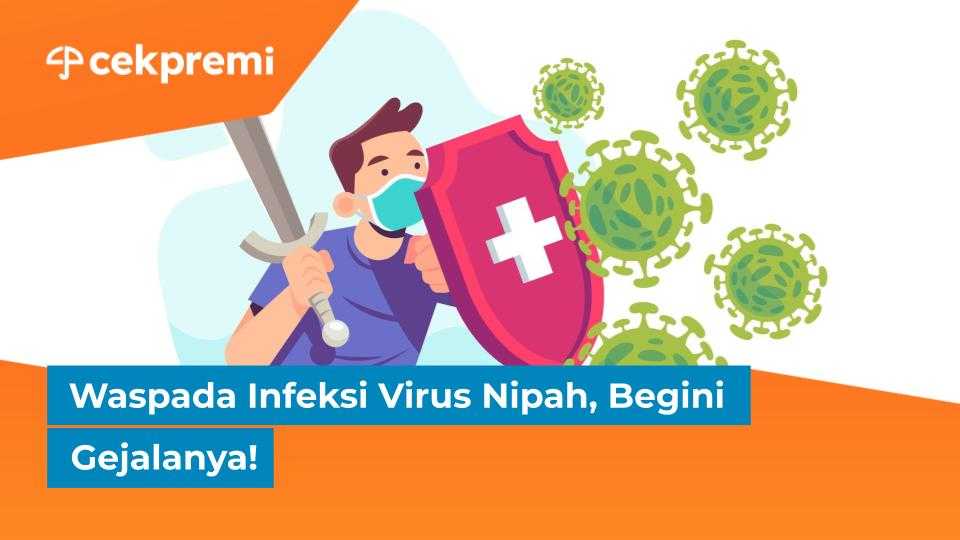 Waspada Infeksi Virus Nipah, Begini Gejalanya!
