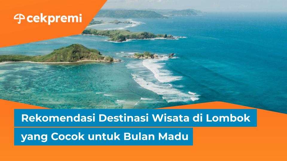 Rekomendasi Destinasi Wisata di Lombok yang Cocok untuk Bulan&nbsp;Madu