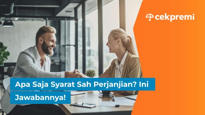 Apa Saja Syarat Sah Perjanjian? Ini Jawabannya!