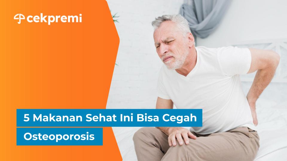 5 Makanan Sehat Ini Bisa Cegah&nbsp;Osteoporosis