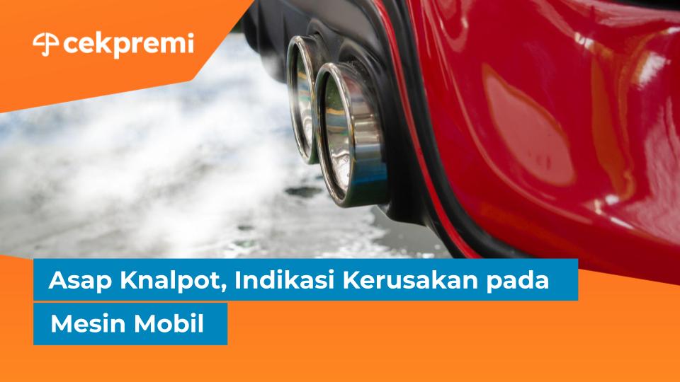 Asap Knalpot, Indikasi Kerusakan pada Mesin&nbsp;Mobil