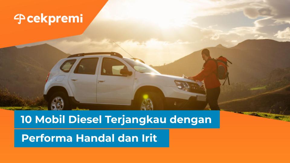 10 Mobil Diesel Terjangkau dengan Performa Handal dan&nbsp;Irit